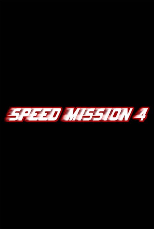 Speed Mission 4
