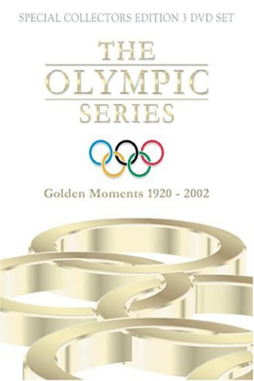 The Olympic Series: Golden Moments 1920 - 2002