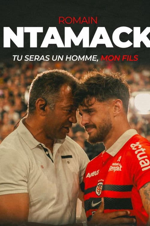 Romain Ntamack, tu seras un homme mon fils