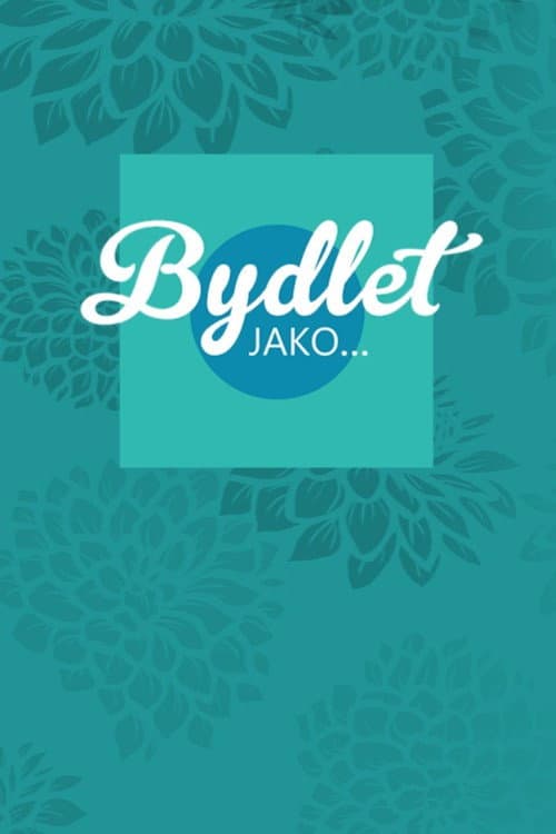 Bydlet jako...
