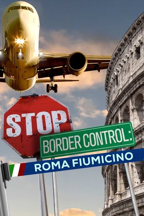 Stop! Border Control: Roma Fiumicino