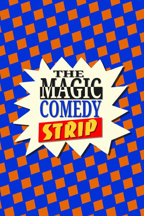 The Magic Comedy Strip