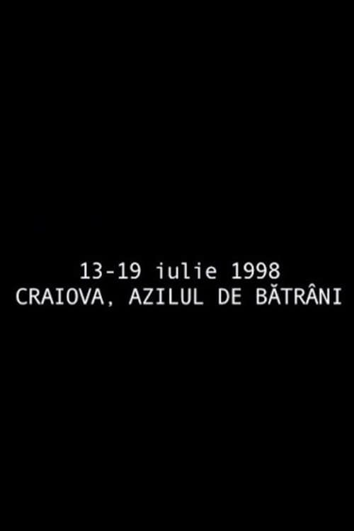 July 13 - July 19, 1998 Craiova, The Retirement Home