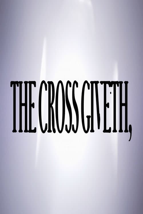 The Cross Giveth,