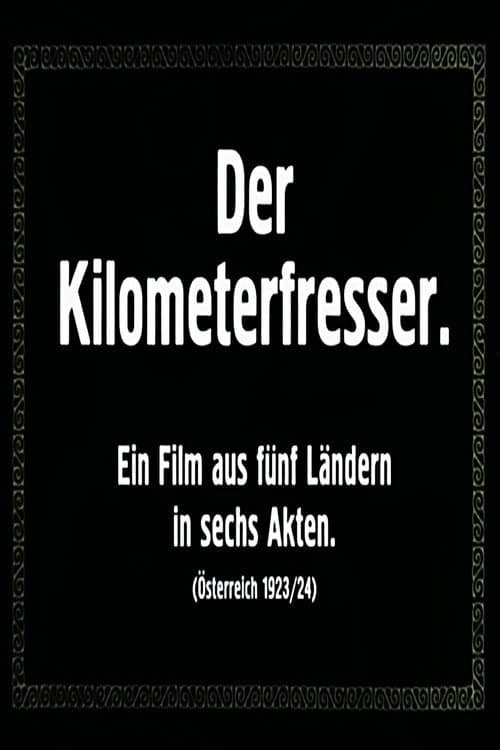 Der Kilometerfresser