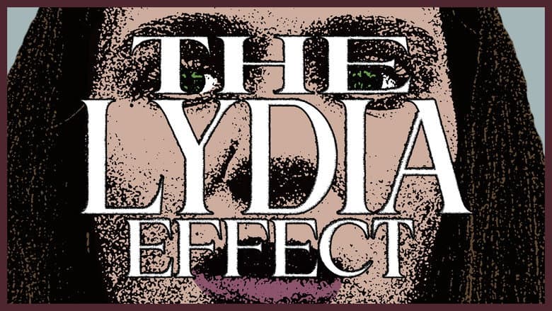THE LYDIA EFFECT