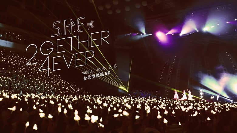 S.H.E 2gether 4ever Live Concert