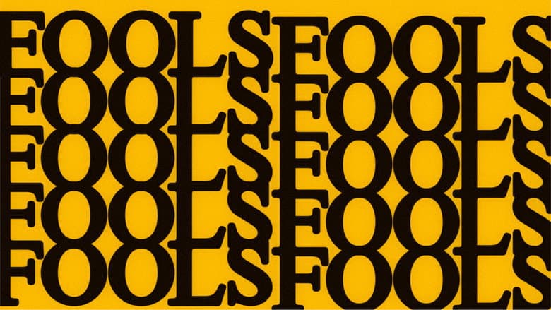 FOOLS