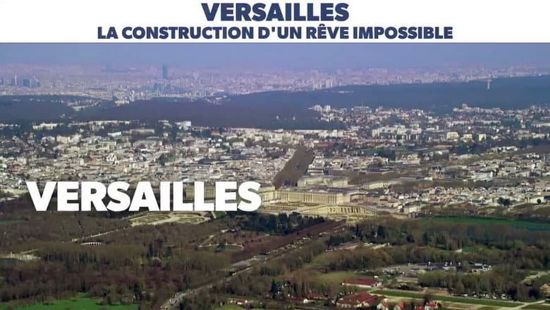 Versailles, construction d'un rêve impossible