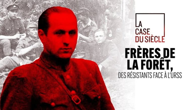 Frères de la forêt, des résistants face à l'URSS