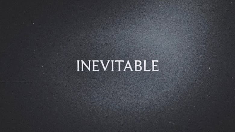 Inevitable