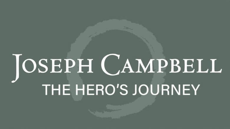 The Hero's Journey: The World of Joseph Campbell
