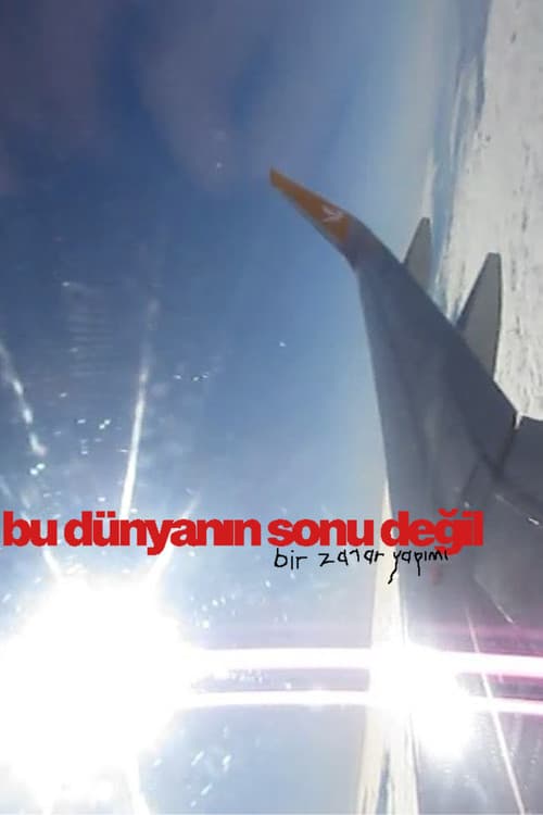 bu dünyanın sonu değil