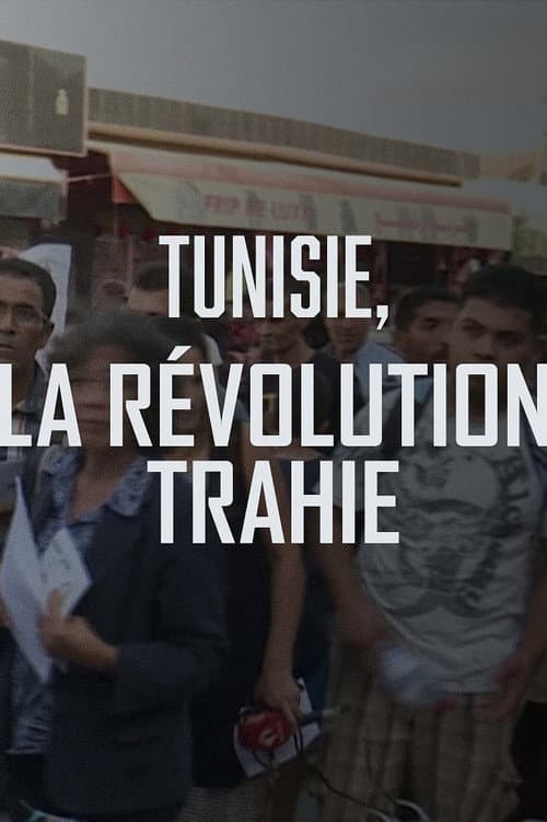 Tunisie, la révolution trahie