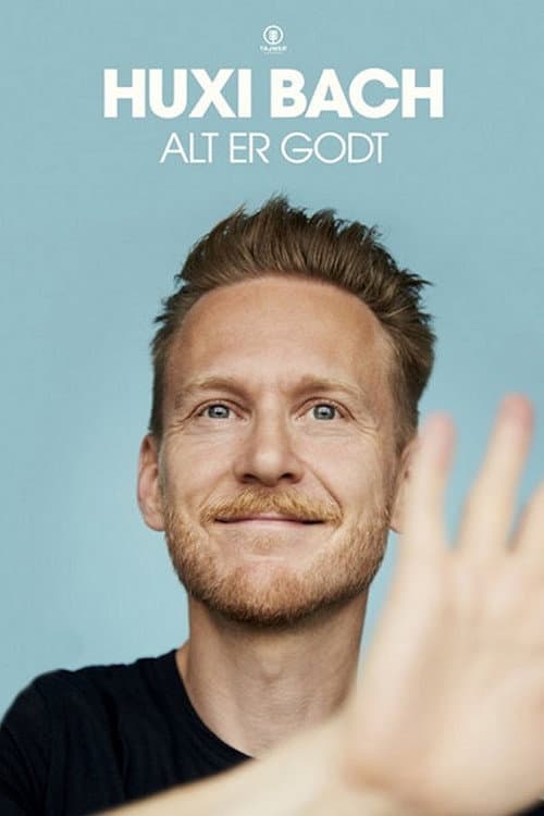 Huxi Bach - Alt er godt