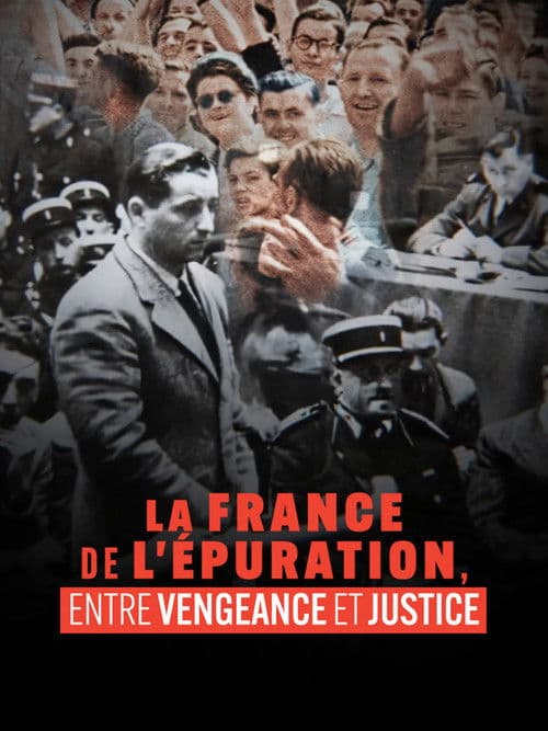 La France de l'épuration, entre vengeance et justice