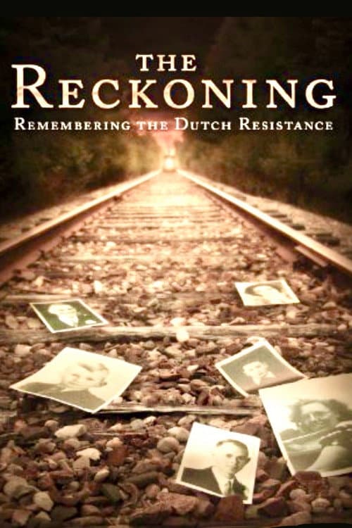 The Reckoning: Remembering the Dutch Resistance