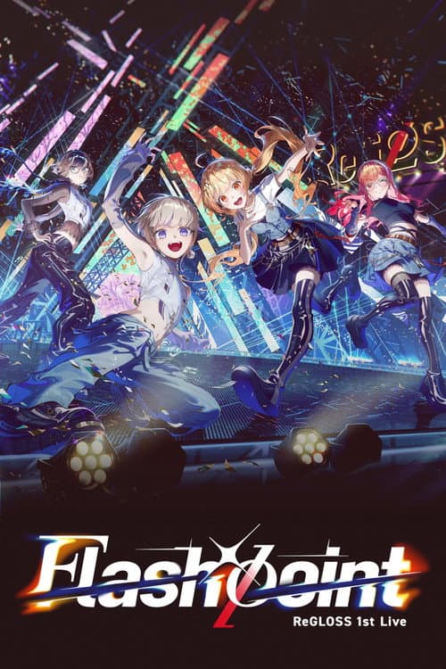 ReGLOSS 1st Live “Flashpoint”