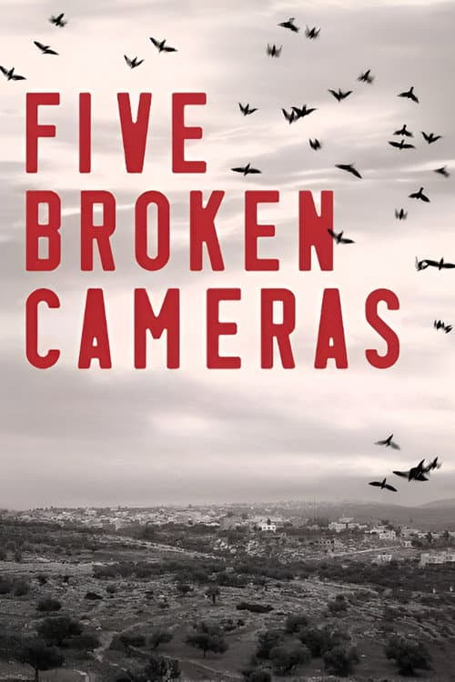 Five Broken Cameras
