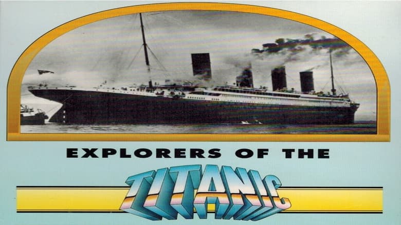 Explorers of the Titanic
