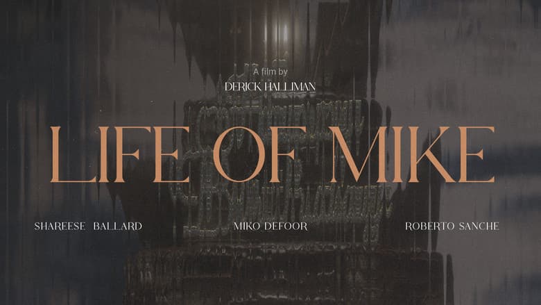 Life of Mike